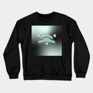 Roommates vine tee Crewneck Sweatshirt